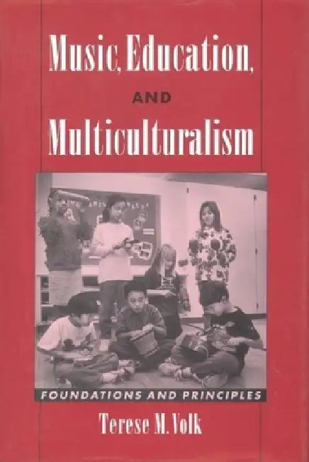 Music, Education, and Multiculturalism (English, Terese M. Volk)