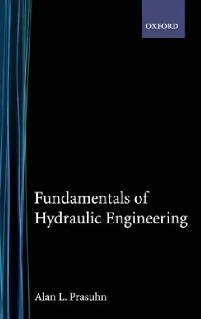 Buy Fundamentals of Hydraulic Engineering (English, Prasuhn | Alan L. Prasuhn) — BookShops.in