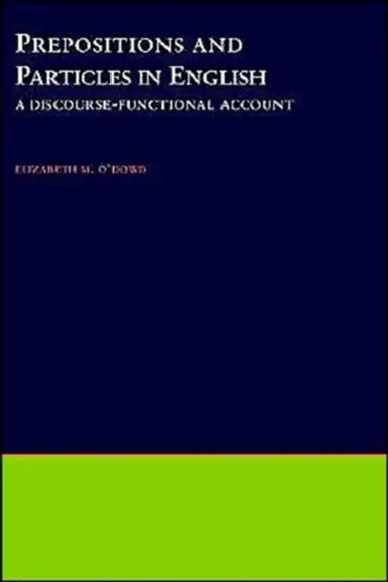 Buy Prepositions & Particles in English (English, Elizabeth M. O'Dowd) — BookShops.in