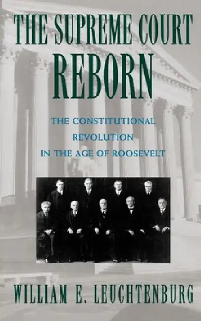 The Supreme Court Reborn (English, William E. Leuchtenburg | William E. Leuchtenburg) view 2