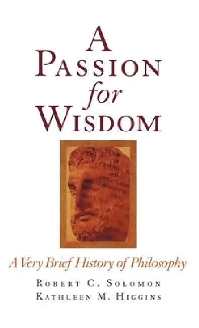 Buy A Passion for Wisdom (English, Robert C. Solomon | Kathleen M. Higgins) — BookShops.in