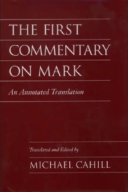 Buy The First Commentary on Mark (English, Michael Cahill | Michael Cahill) — BookShops.in