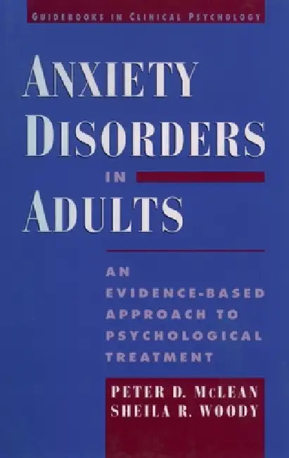Anxiety Disorders in Adults (English, Peter D. McLean | Sheila R. Woody | Sheila R. Woody)