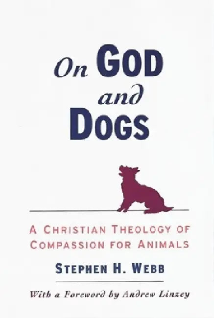 Buy On God and Dogs (English, Stephen H. Webb | Andrew Linzey) — BookShops.in