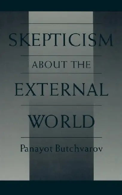 Buy Skepticism about the External World (English, Panayot Butchvarov) — BookShops.in