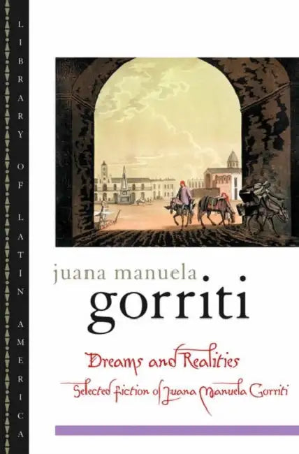 Buy Dreams and Realities (English, Juana Manuela Gorriti | Sergio Waisman | Francine Masiello) — BookShops.in