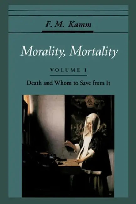 Buy Morality, Mortality (English, Frances Myrna Kamm | F. M. Kamm) — BookShops.in