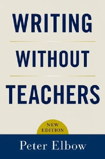 Buy Writing Without Teachers (English, Peter Elbow) — BookShops.in
