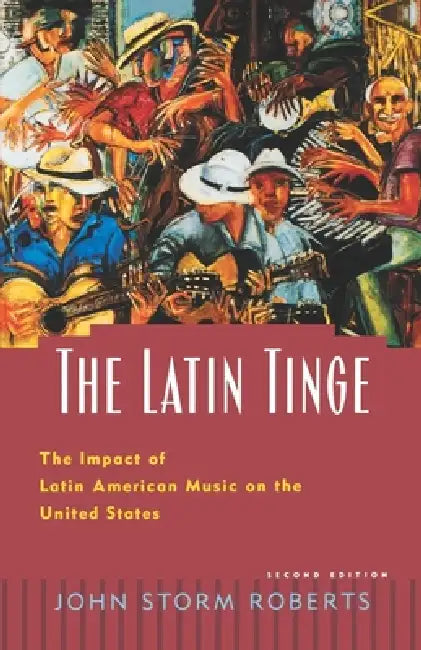The Latin Tinge (English, John Storm Roberts)