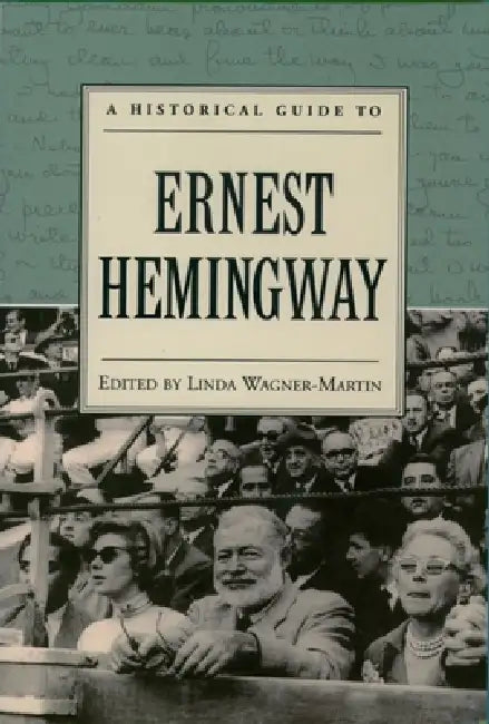 A Historical Guide to Ernest Hemingway (English, Linda Prof Wagner-Martin)