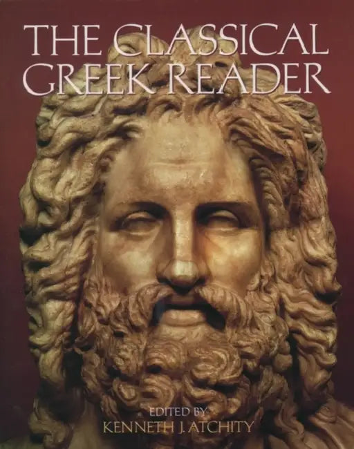 The Classical Greek Reader (English, Kenneth J. Atchity | Rosemary McKenna)