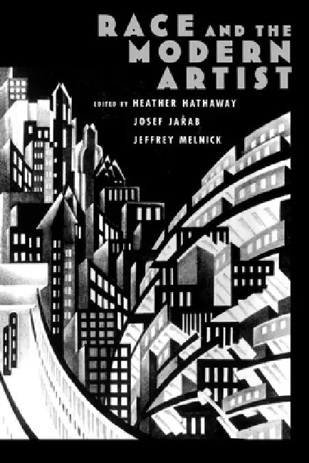 Buy Race and the Modern Artist (English, Josef Jaurab | Heather Hathaway | Josef Jadab) — BookShops.in