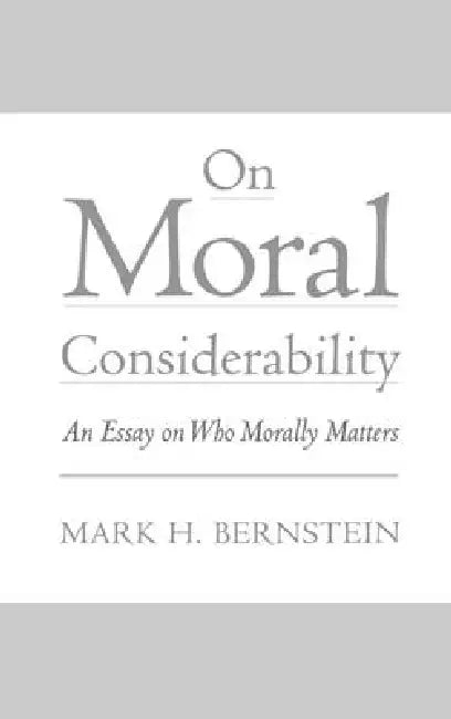 Buy On Moral Considerability (English, Mark H. Bernstein) — BookShops.in