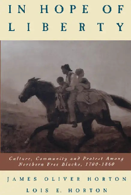 Buy In Hope of Liberty (English, James Oliver Horton | Lois E. Horton | Lois E. Horton) — BookShops.in