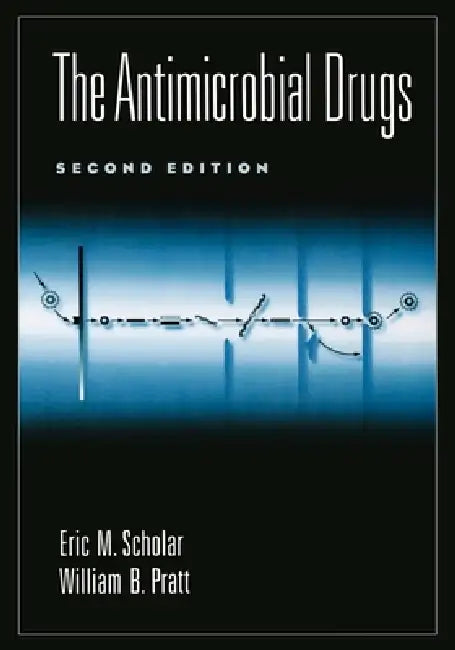 Buy The Antimicrobial Drugs, 2nd Edition (English, Eric M. Scholar | William B. Pratt | Eric M. Scholar) — BookShops.in