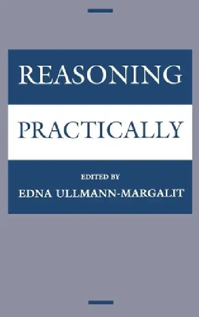 Buy Reasoning Practically (English, Jerusalem Philosophical Encounter | Edna Ullmann-Margalit) — BookShops.in