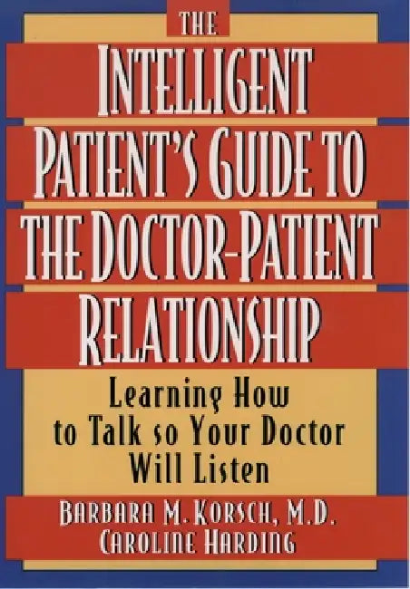 Buy The Intelligent Patient's Guide to the Doctor-Patient Relationship | by Barbara M. Korsch | Caroline Harding | Oxford University Press | by Barbara M. Korsch | Caroline Harding | Oxford University Press | by Barbara M. Korsch | Caroline Harding | Oxford University Press | by Barbara M. Korsch | Caroline Harding | Oxford University Press | by Barbara M. Korsch | Caroline Harding | Oxford University Press | by Barbara M. Korsch | Caroline Harding | Oxford University Press | by Barbara M. Korsch |  — BookShops.in