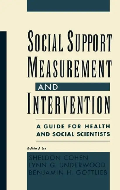 Buy Social Support Measurement and Intervention (English, Sheldon Cohen | Lynn G. Underwood | Benjamin H. Gottlieb) — BookShops.in