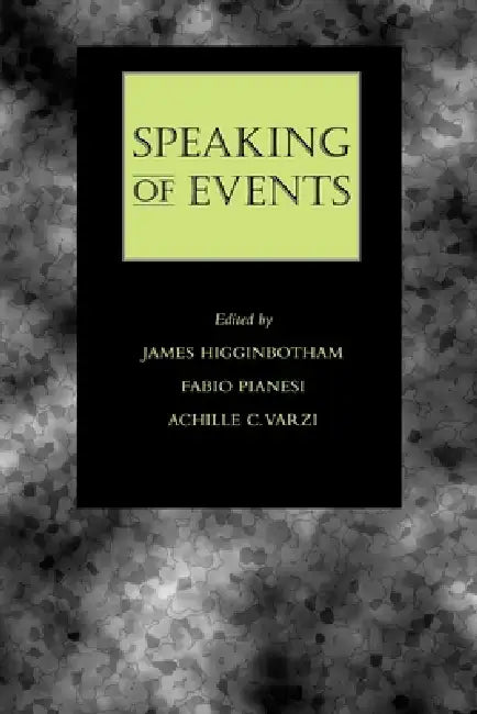 Buy Speaking of Events (English, James Higginbotham | Fabio Pianesi | Achille C. Varzi) — BookShops.in