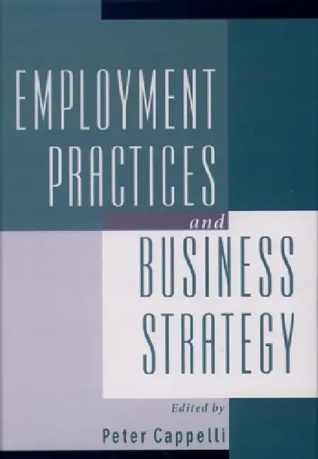Buy Employment Practices and Business Strategy (English, Peter Cappelli) — BookShops.in