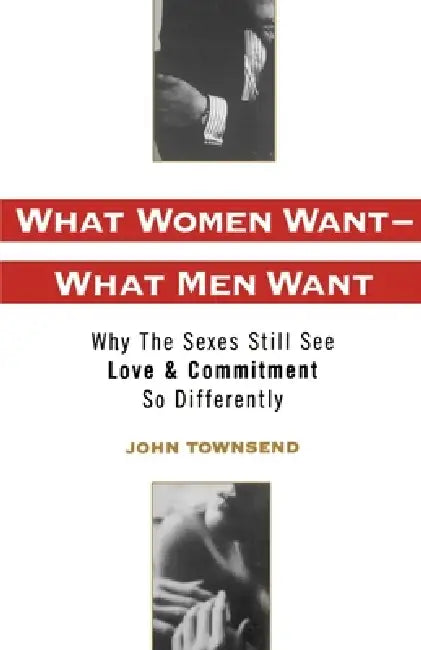 What Women Want--What Men Want (English, John Marshall Townsend)