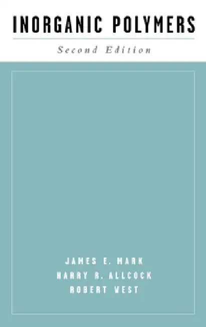 Buy Inorganic Polymers (English, James E. Mark | Harry R. Allcock | Robert West) — BookShops.in