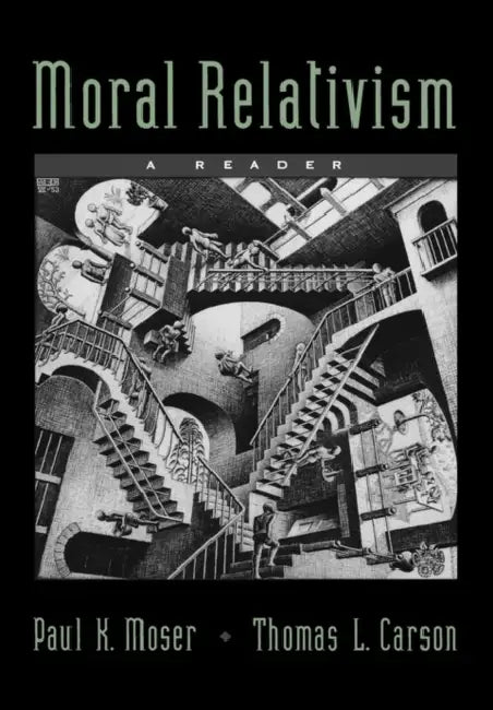Moral Relativism (English, Paul K. Moser | Thomas L. Carson)