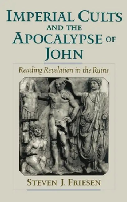 Buy Imperial Cults and the Apocalypse of John (English, Steven J. Friesen) — BookShops.in