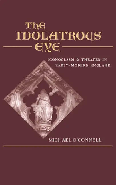 Buy The Idolatrous Eye (English, Michael O'Connell) — BookShops.in