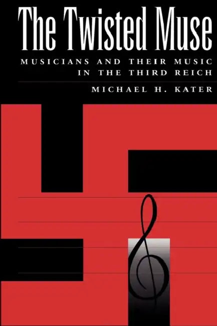 The Twisted Muse (English, Michael Kater)