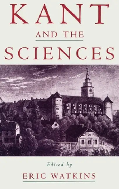 Buy Kant and the Sciences (English, Eric Watkins | Eric Watkins) — BookShops.in