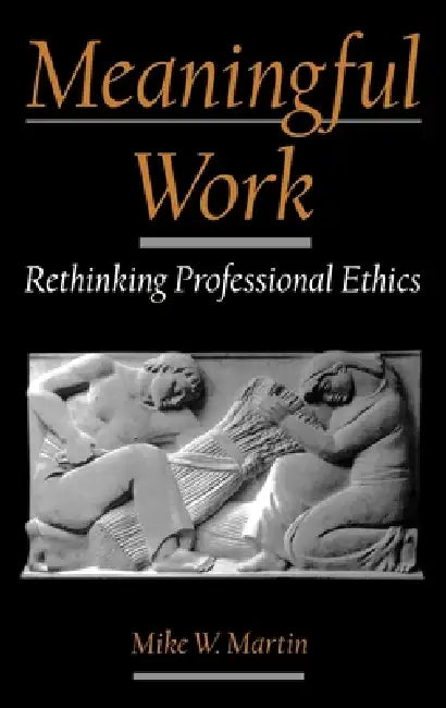 Meaningful Work (English, Mike W. Martin)