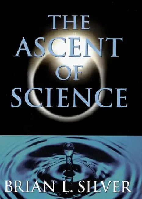 The Ascent of Science (English, Brian L. Silver)