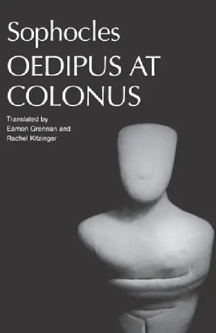 Buy Sophocles' Oedipus at Colonus (English, Sophocles | Eamon Grennan | Rachel Kitzinger) — BookShops.in