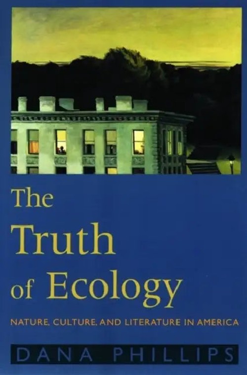 The Truth of Ecology by Dana Phillips – Ecocriticism and Environmental Thought view 2