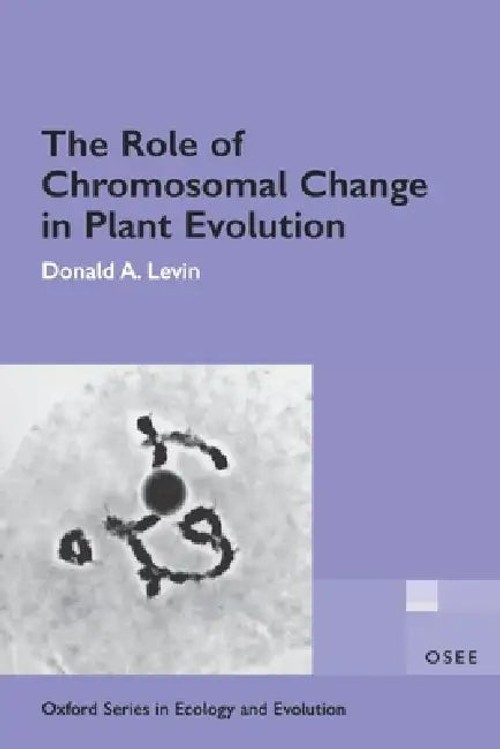 The Role of Chromosomal Change in Plant Evolution – Donald A. Levin view 2