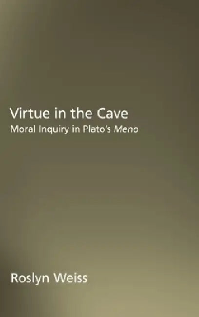 Virtue in the Cave (English, Roslyn Weiss)