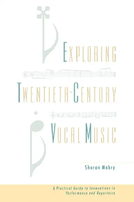 Exploring Twentieth-Century Vocal Music (English, Sharon Mabry)