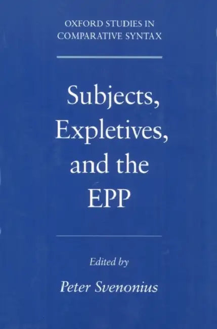 Buy Subjects, Expletives, and the Epp (English, Peter Svenonius) — BookShops.in