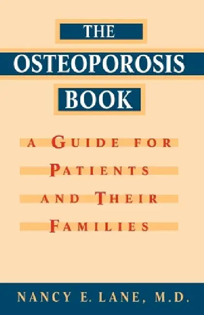 Osteoporosis Book (English, Nancy E. Lane)