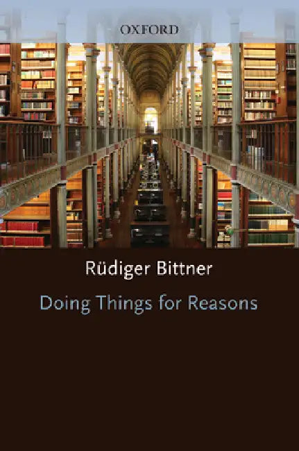 Buy Doing Things for Reasons (English, Rudiger Bittner | R. Diger Bittner | R?diger Bittner) — BookShops.in