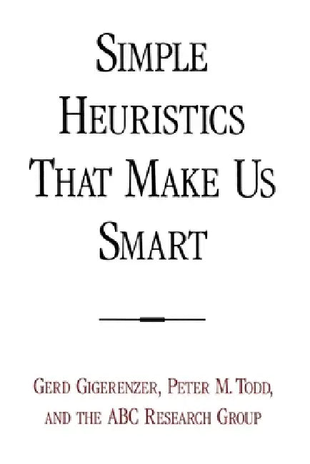 Buy Simple Heuristics That Make Us Smart (English, Gerd Gigerenzer | Peter M. Todd | Abc Research Group) — BookShops.in