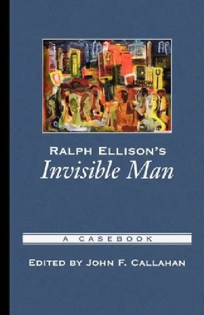 Buy Ralph Ellison's Invisible Man (English, John F. Callahan) — BookShops.in