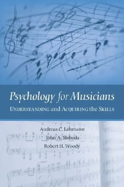 Buy Psychology for Musicians (English, Andreas C. Lehmann | John A. Sloboda | Robert H. Woody) — BookShops.in