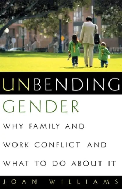 Buy Unbending Gender (English, Joan Williams) — BookShops.in