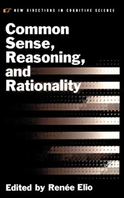 Buy Common Sense, Reasoning, and Rationality (English, Renee Elio | Ren E. Elio | Ren?e Elio) — BookShops.in