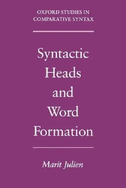 Syntactic Heads and Word Formation (English, Marit Julien)