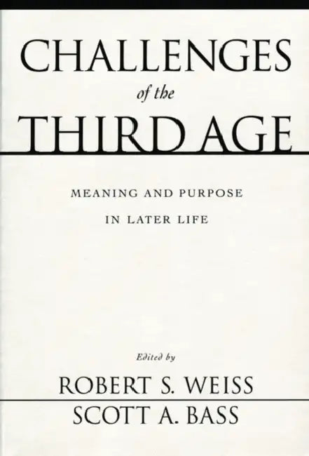 Challenges of the Third Age (English, Robert Stuart Weiss | Scott A. Bass)