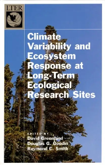 Buy Climate Variability and Ecosystem Response at Long-Term Ecological Research Sites (English, David Greenland | Douglas G. Goodin | Raymond C. Smith) — BookShops.in