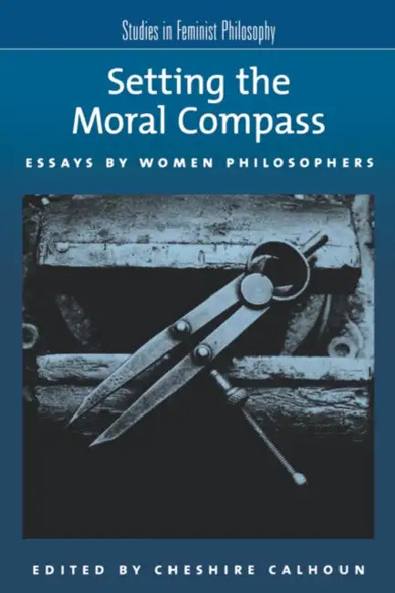 Buy Setting the Moral Compass (English, Cheshire Calhoun) — BookShops.in